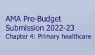 AMA Pre-Budget Submission 2022-23 (Chapter 4: Primary healthcare)