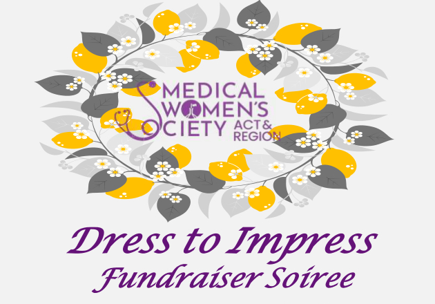 Graphic with images and text - Medical Women's Society logo surrounded by floral wreath, above the word"Dress to Impress, Fundraiser Soiree".