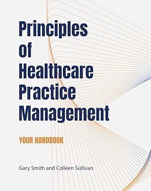 Principles of Healthcare Practice Management